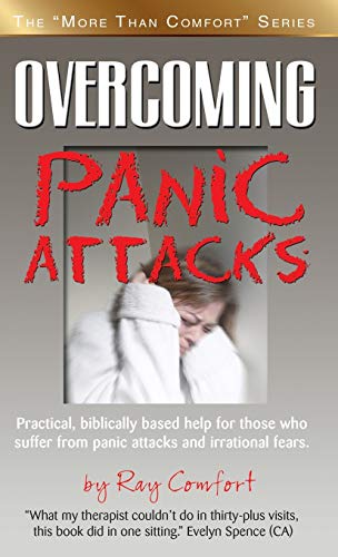 Overcoming Panic Attacks: Practical, biblically based help for those who suffer from panic attacks and irrational fears. von Bridge-Logos, Inc.